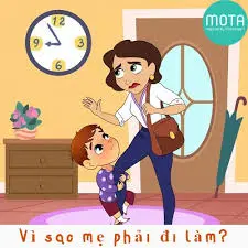 Vì sao mẹ phi đi làm?