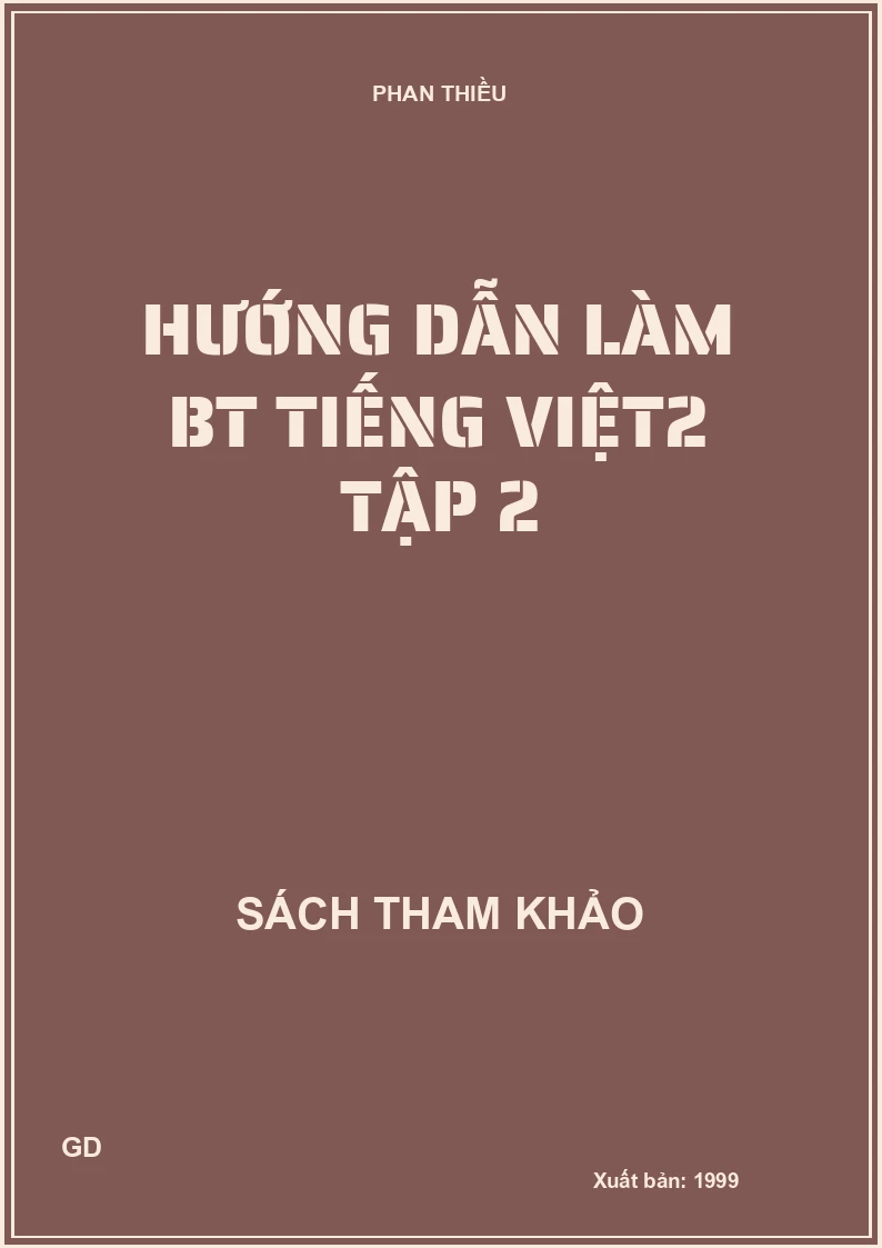 Hướng dẫn làm bài tập Tiếng Việt 2 - Tập 2