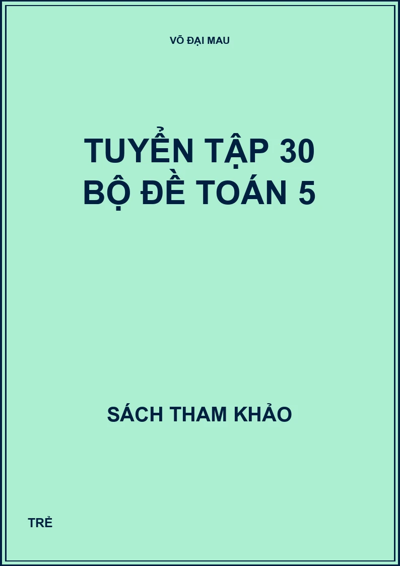 Tuyển tập 30 bộ đề toán 5