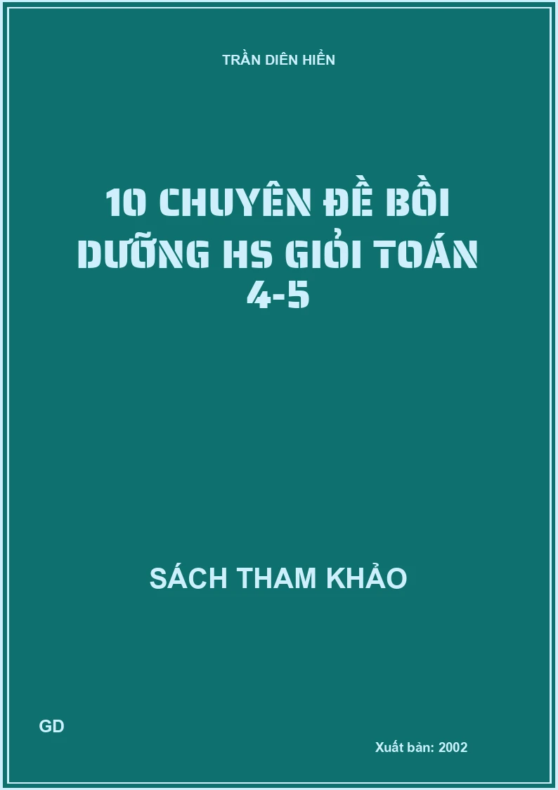 10 chuyên đề bồi dưỡng HS giỏi toán 4-5
