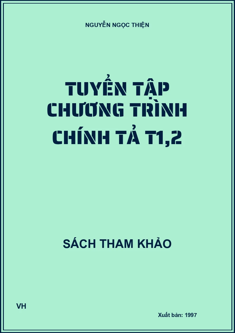 Tuyển tập chương trình chính tả T1,2