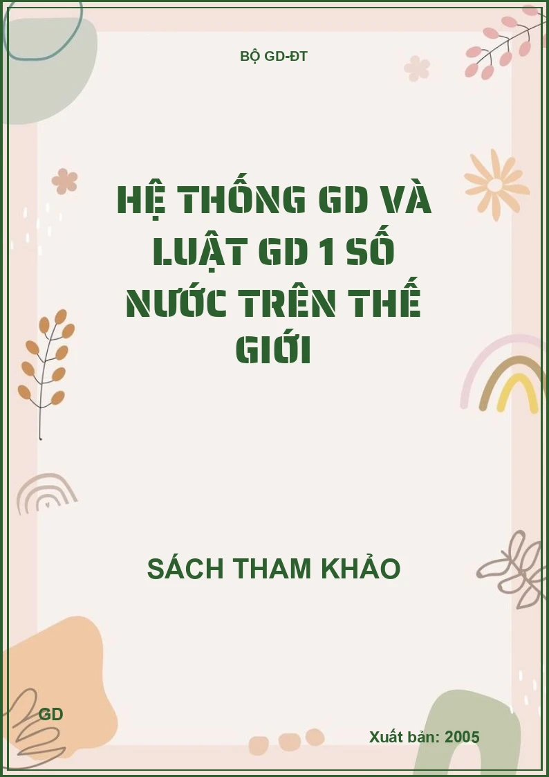 Hệ thống GD và luật GD 1 số nước trên thế giới