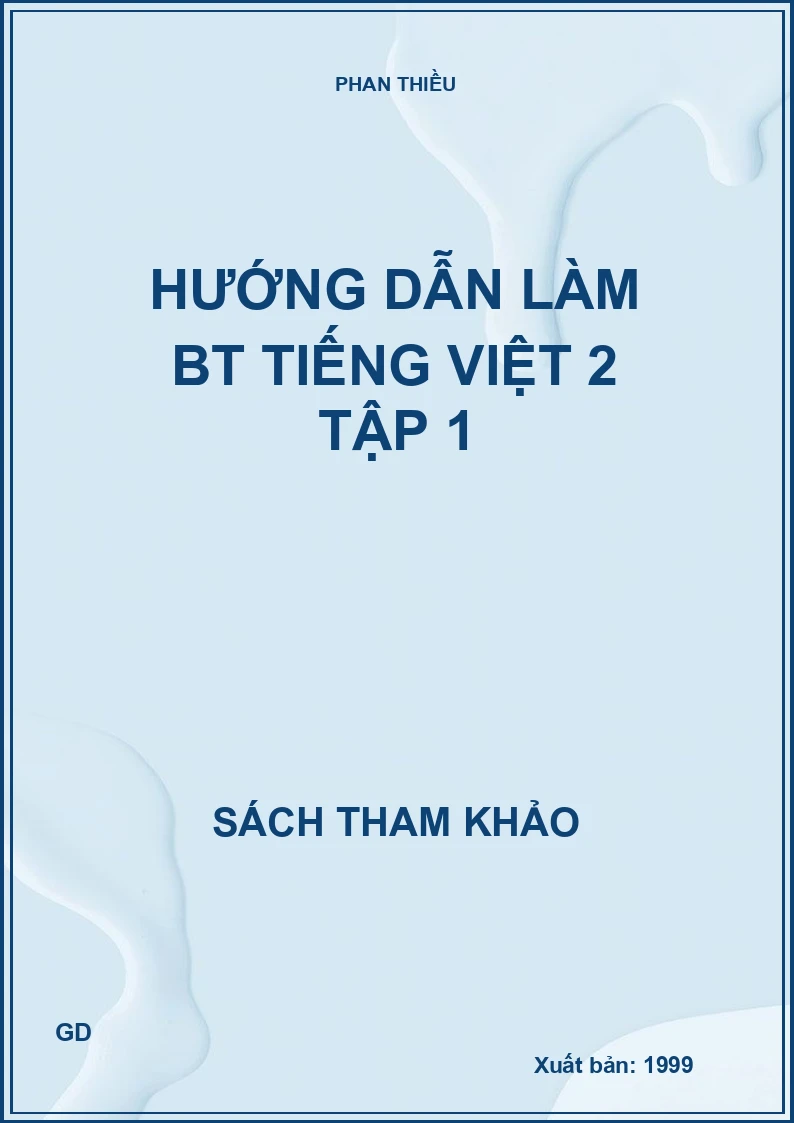 Hướng dẫn làm bài tập Tiếng Việt 2 - Tập 1