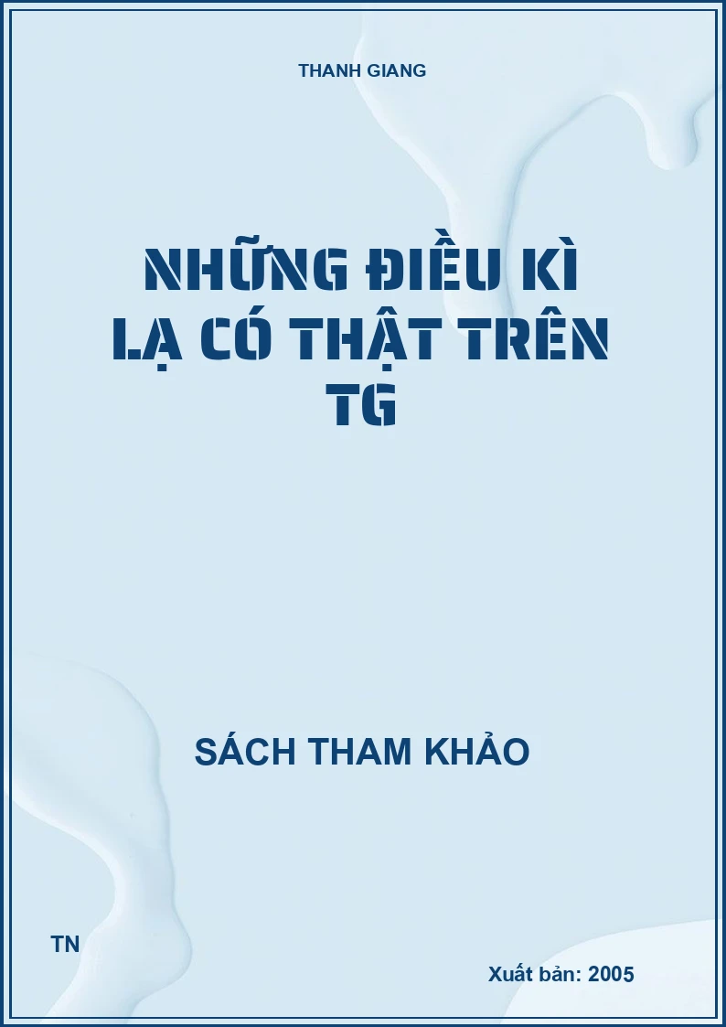Những điều kì lạ có thật trên TG