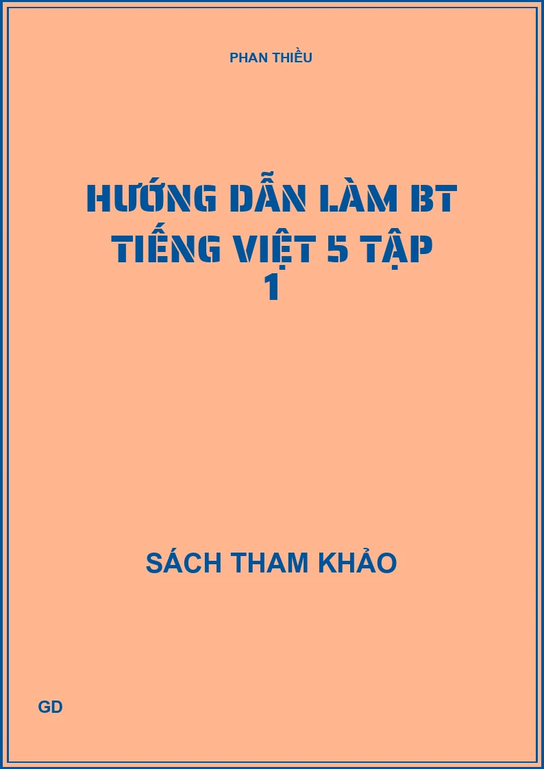 Hướng dẫn làm bài tập Tiếng Việt 5 - Tập 1