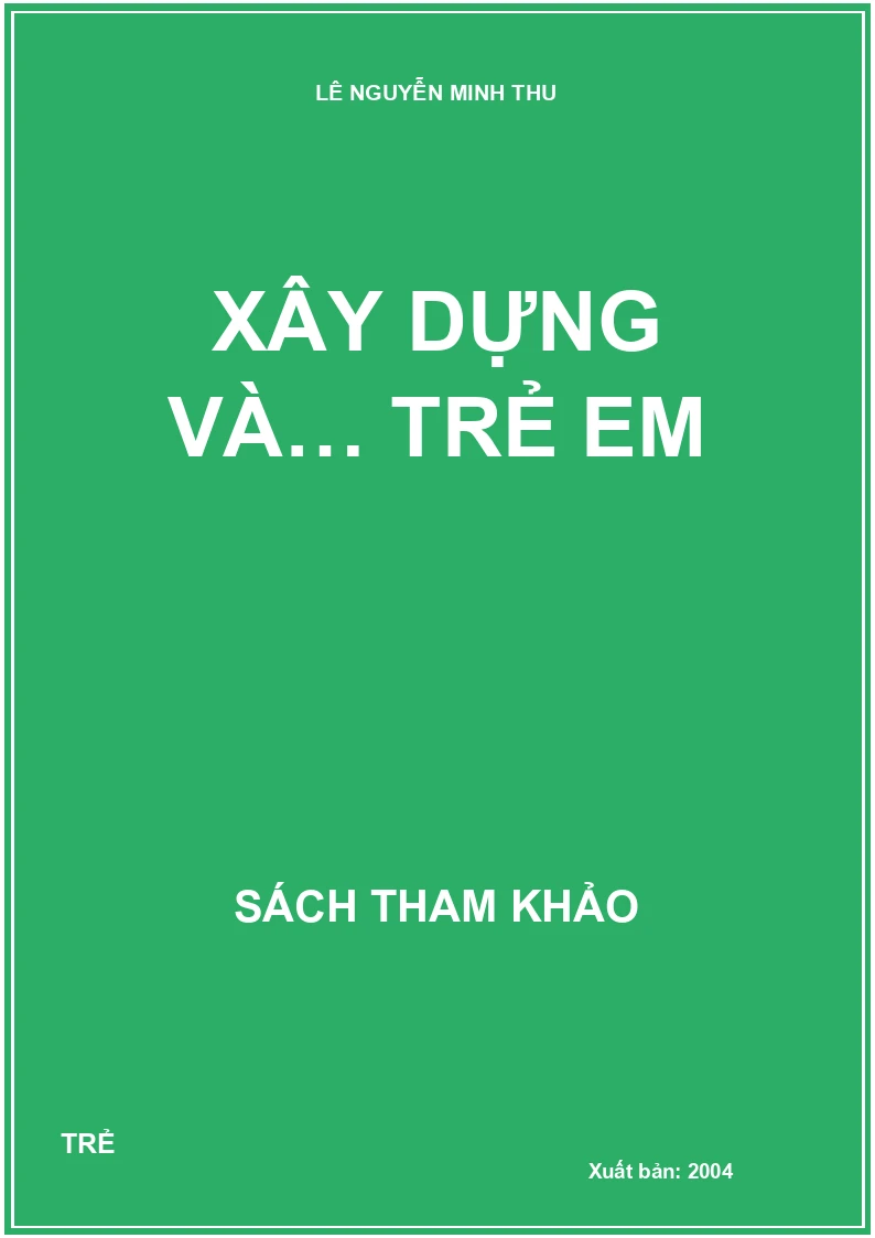 Xây dựng và… trẻ em