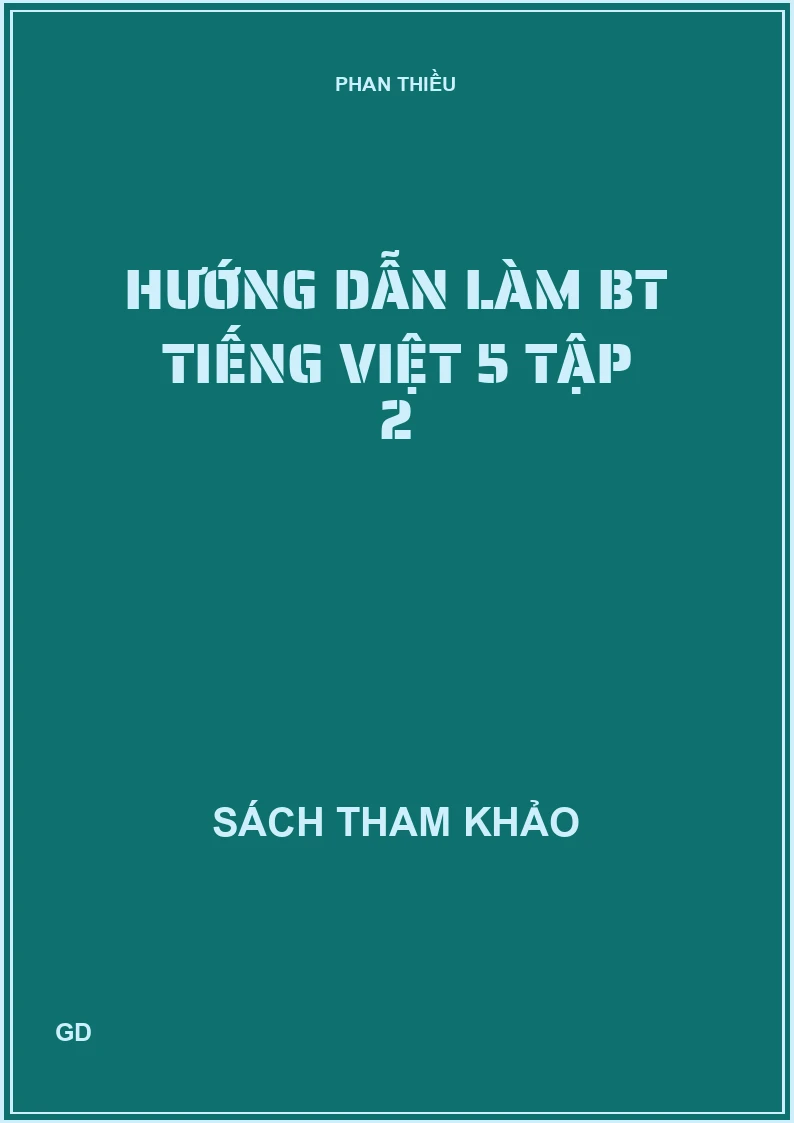 Hướng dẫn làm bài tập Tiếng Việt 5 - Tập 2