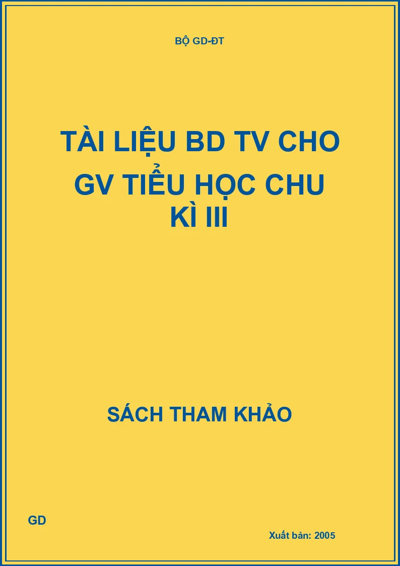 Tài liệu BD TV cho GV tiểu học chu kì III