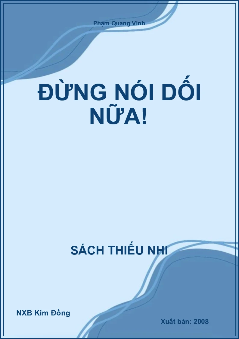 Đừng nói dối nữa!