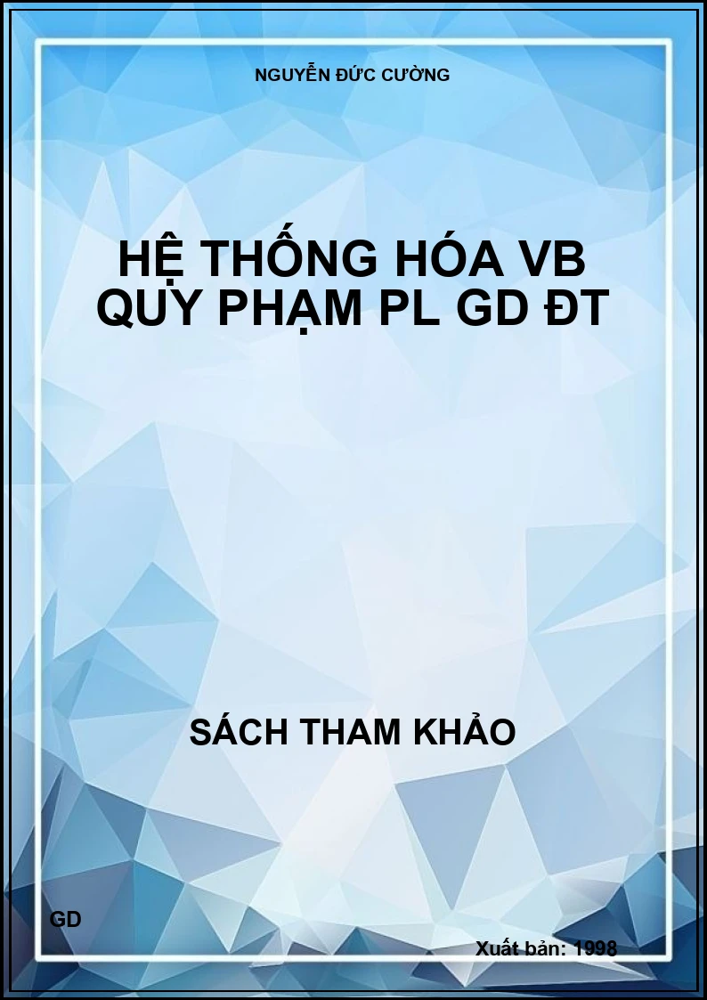 Hệ thống hóa VB quy phạm PL GD ĐT