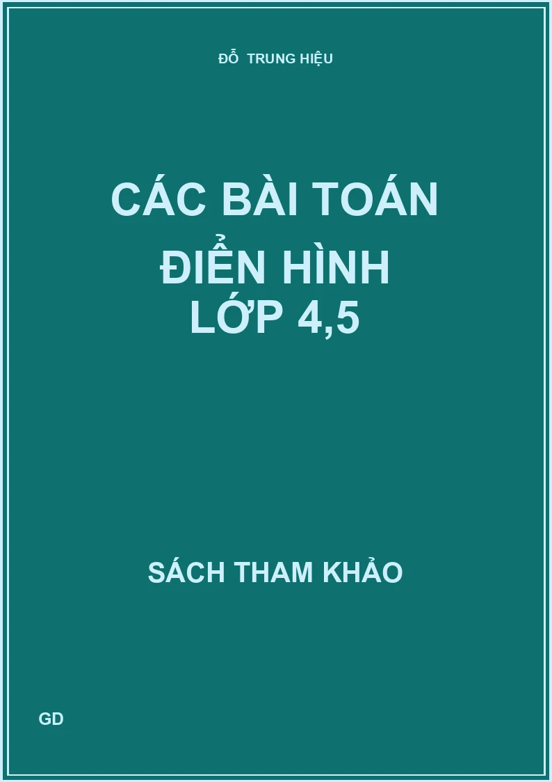 Các bài toán điển hình lớp 4,5