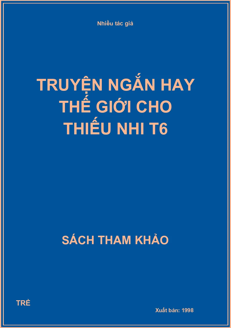 Truyện ngắn hay thế giới cho thiếu nhi T6