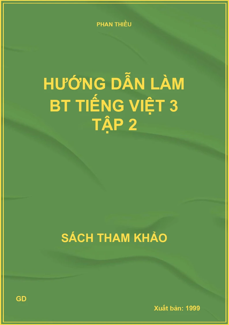 Hướng dẫn làm bài tập Tiếng Việt 3 - Tập 2