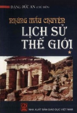 Những mẩu chuyện lịch sử thế giới - Tập 1