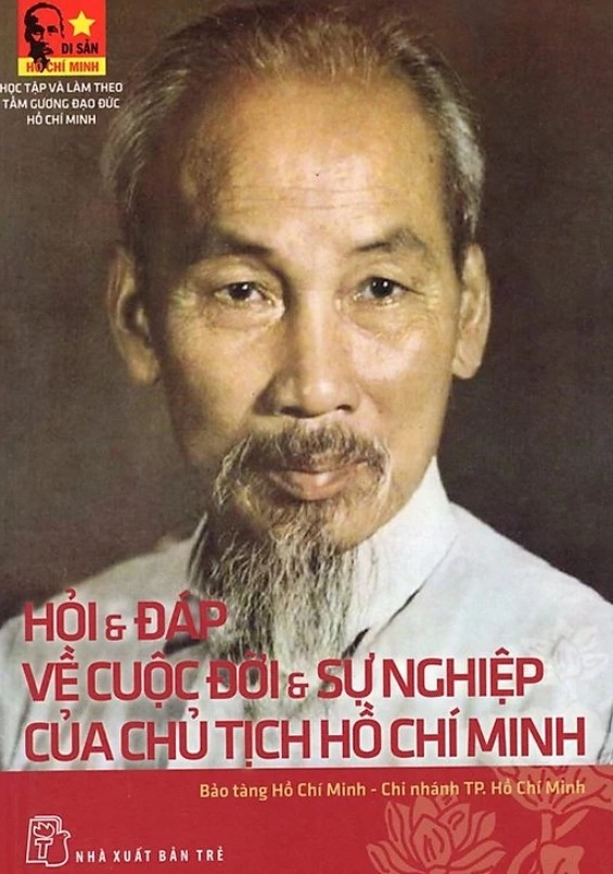 Hỏi đáp về cuộc đời và sự nghiệp của Chủ tịch Hồ Chí Minh