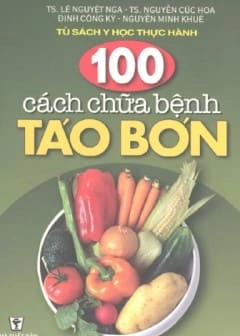 100 cách chữa bệnh táo bón
