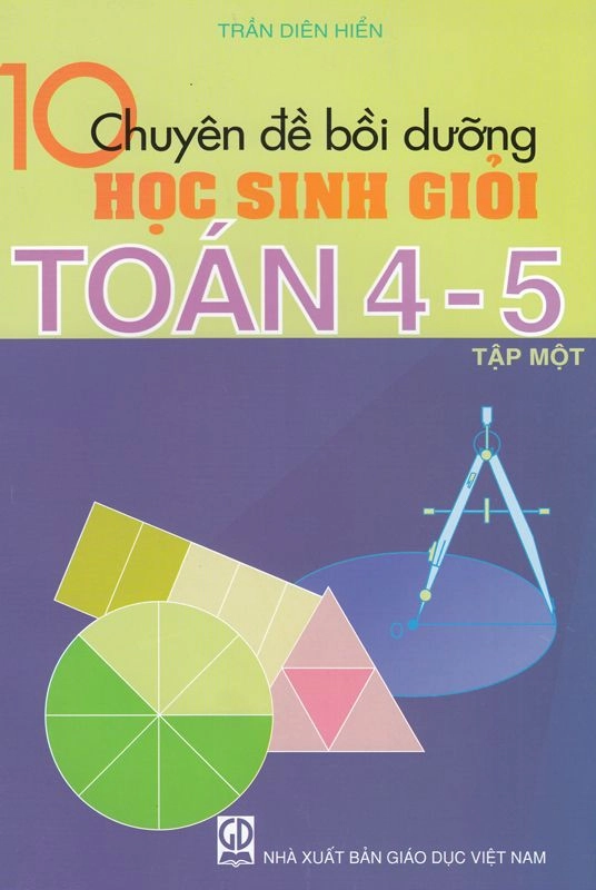 10 Chuyên Đề Bồi Dưỡng Học Sinh Giỏi Toán 4-5 T1