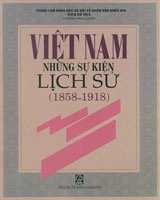 Việt Nam Những Sự Kiện Lịch Sử (1858-1918)