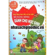 Hoạt Động Thực Tiễn Và Tìm Hiểu Kỹ Năng Sống Dành Cho Học Sinh 5 Tập 2