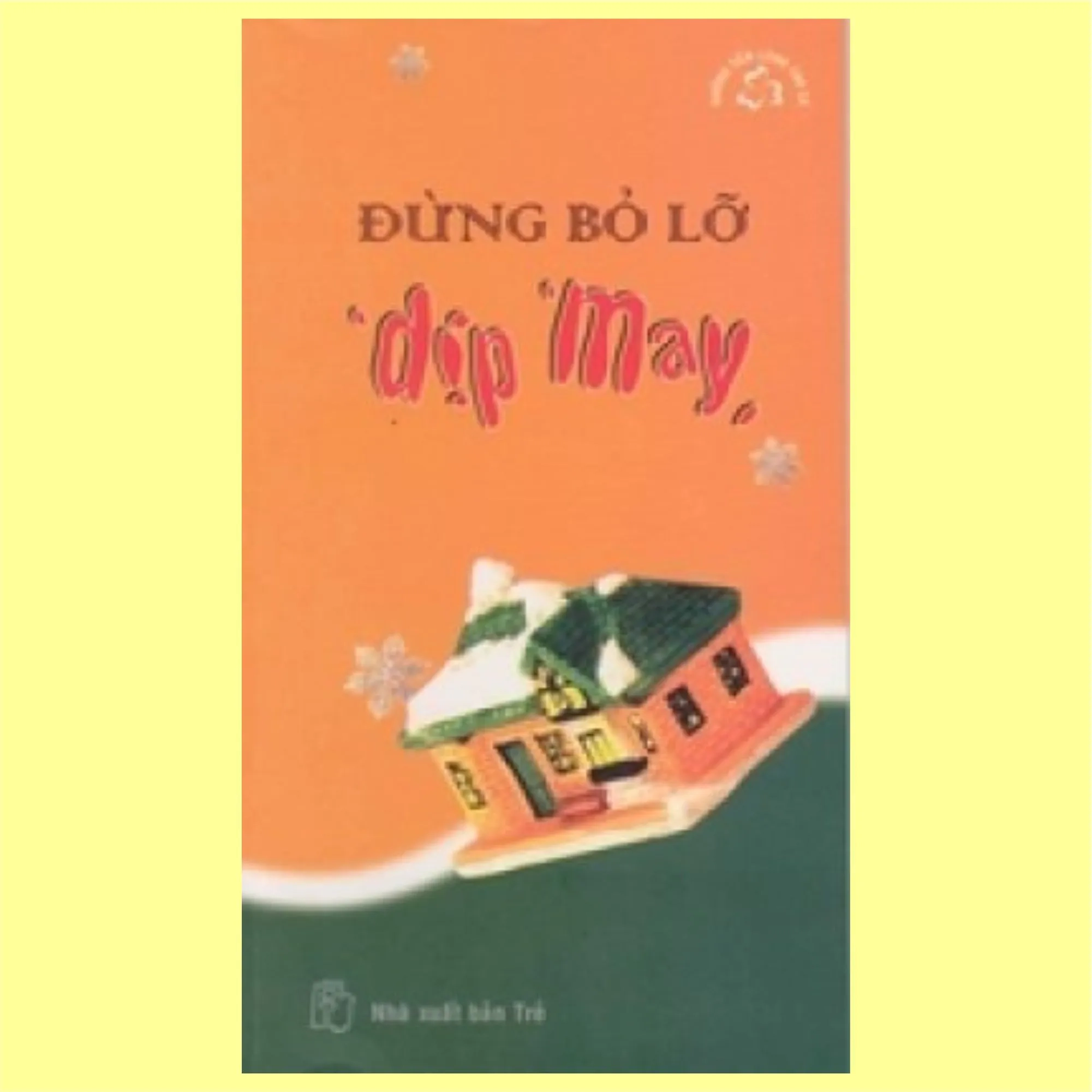 Đừng Bỏ Lỡ Dịp May