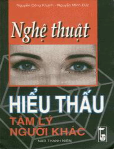 Nghệ Thuật Hiểu Thấu Tâm Lý Người Khác