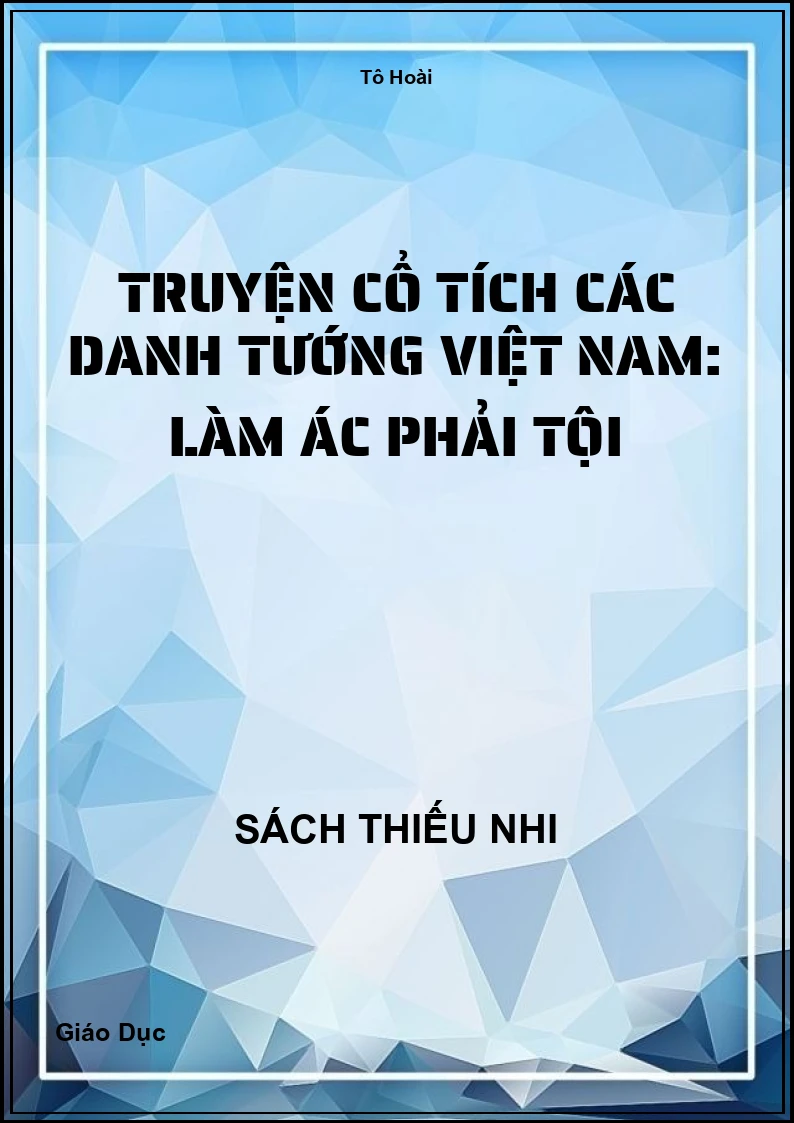 Truyện cổ tích các danh tướng Việt Nam: Làm ác phải tội