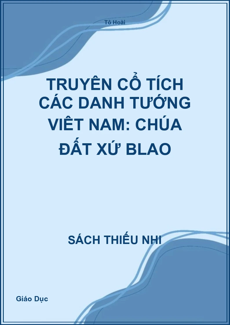 Truyện cổ tích các danh tướng Việt Nam: Chúa đất xứ Blao
