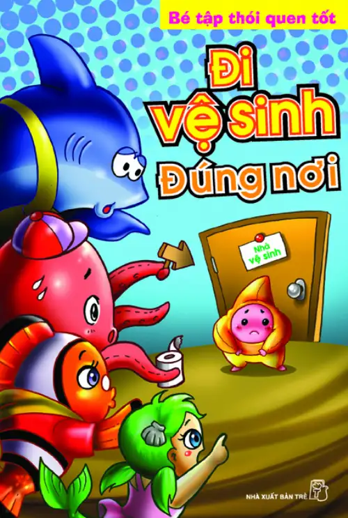 Bé Tập Thói Quen Tốt - Đi Vệ Sinh Đúng Nơi