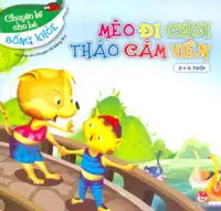 Chuyện Kể Cho Bé Sống Khỏe - Mèo Con Đi Chơi Thảo Cầm Viên