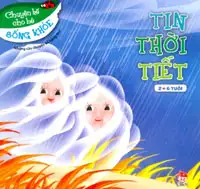 Chuyện Kể Cho Bé Sống Khỏe - Tin Thời Tiết
