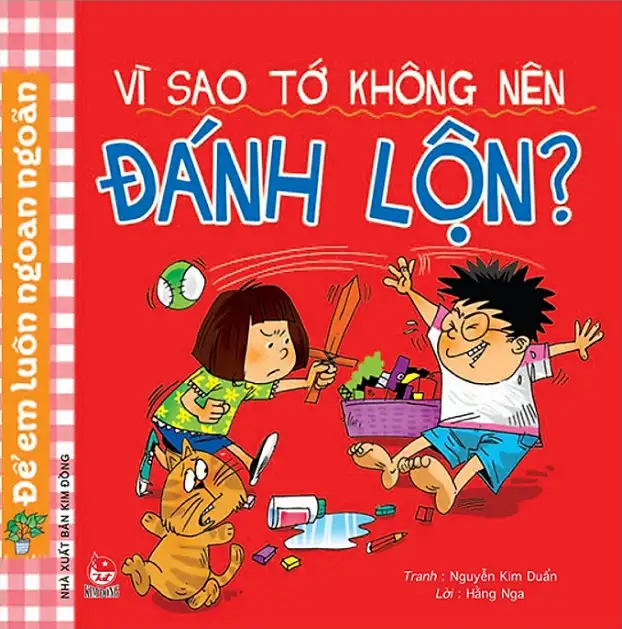 Để Em Luôn Ngoan Ngoãn: Vì Sao Tớ Không Nên Đánh Lộn?