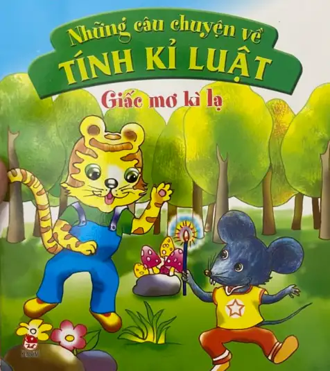 Những Câu Chuyện Về Tính Kỷ Luật - Giấc Mơ Kỳ Lạ