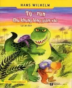 Truyện Tranh Song Ngữ - Tý Rún - Chú Khủng Long Gian Xảo
