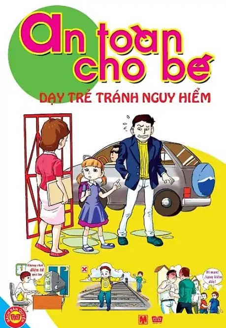 An Toàn Cho Bé - Dạy Trẻ Tránh Nguy Hiểm