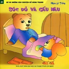 Bé Và Những Câu Chuyện Kể Bằng Tranh: Sóc Đỏ Và Gấu