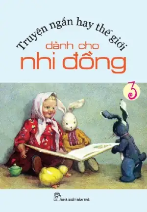 Truyện Ngắn Hay Thế Giới Dành Cho Nhi Đồng - Tập 3
