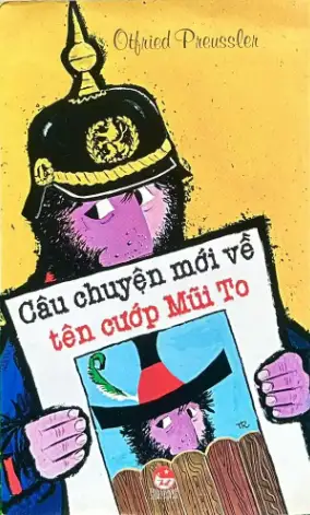 Câu Chuyện Mới Về Tên Cướp Mũi to