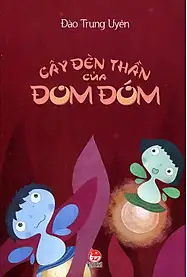 Cây Đèn Thần Của Đom Đóm