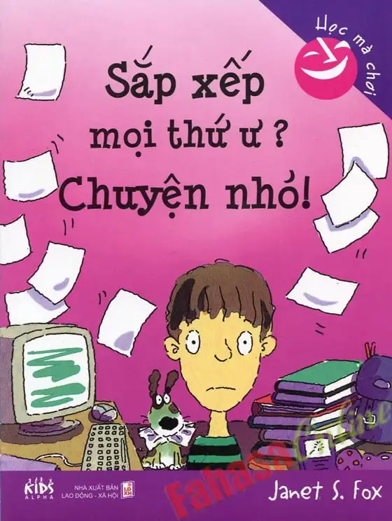 Sắp Xếp Mọi Thứ Ư? Chuyện Nhỏ!