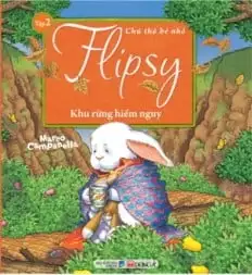 Chú Thỏ Bé Nhỏ Flipsy - Tập 2 - Khu Rừng Nguy Hiểm