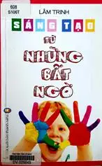 Sáng Tạo Từ Những Bất Ngờ