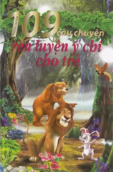 109 Câu Chuyện Rèn Luyện Ý Chí Cho Trẻ