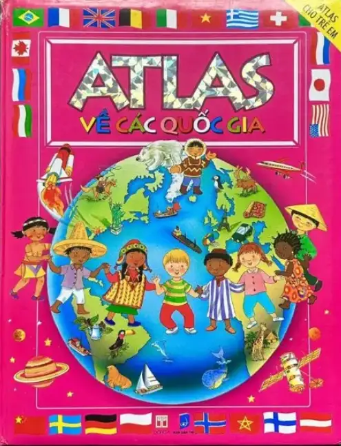 Atlas Cho Trẻ Em - Atlas Về Các Quốc Gia