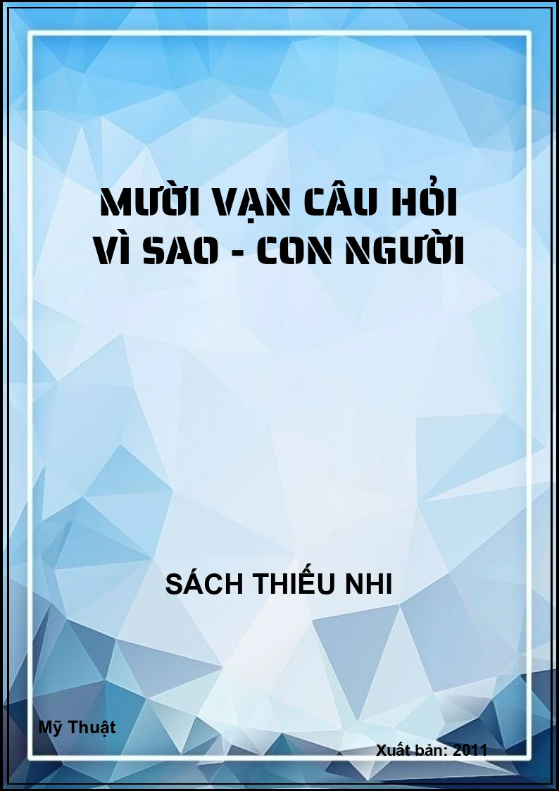 Mười Vạn Câu Hỏi Vì Sao - Con người