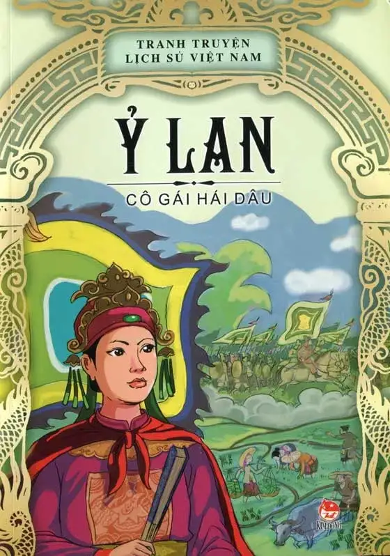 Tranh Truyện Lịch Sử Việt Nam - Ỷ Lan Cô Gái Hái Dâu