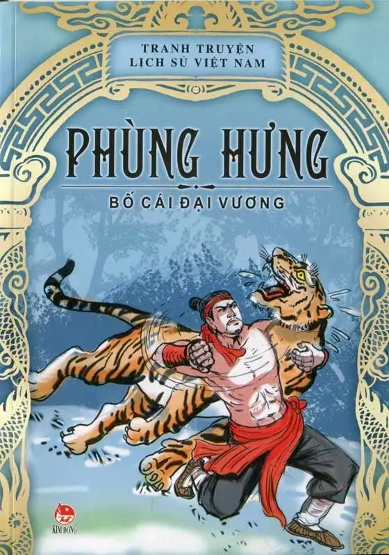 Tranh Truyện Lịch Sử Việt Nam - Phùng Hưng Bố Cái Đại Vương