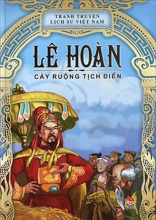Tranh Truyện Lịch Sử Việt Nam - Lê Hoàn Cày Ruộng Tịch Điền