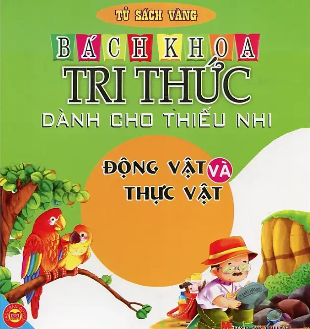 Bách Khoa Tri Thức: Động Vật Và Thực Vật