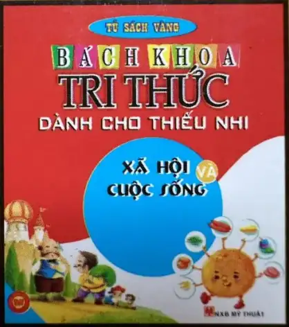 Bách Khoa Tri Thức: Xã Hội Và Cuộc Sống