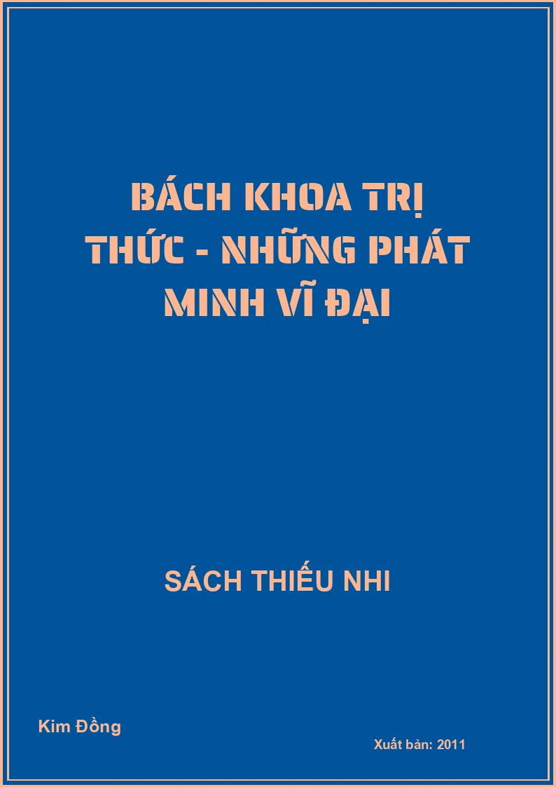 Bách khoa trị thức - Những phát minh vĩ đại